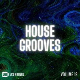 VA - House Grooves Vol  19 (2024) Mp3 320kbps [PMEDIA] ⭐️