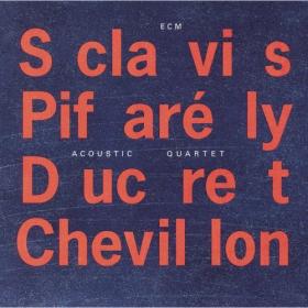Louis Sclavis, Dominique Pifarély - Acoustic Quartet (1994) - WEB FLAC 16BITS 44 1KHZ-EICHBAUM