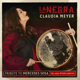 Claudia Meyer - La Negra (Tribute to Mercedes Sosa - The voice of latin america) - 2024 - WEB FLAC 16BITS 44 1KHZ-EICHBAUM