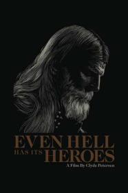 Even Hell Has Its Heroes 2023 720p BluRay 800MB x264-GalaxyRG[TGx]