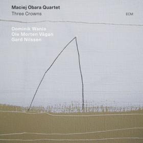 Maciej Obara Quartet - Three Crowns (2019 Jazz) [Flac 24-88]