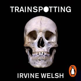 Irvine Welsh - 2012 - Trainspotting (Fiction)