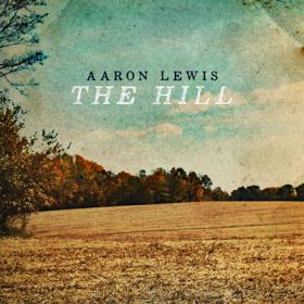 Aaron Lewis ( 2024 ) - The Hill