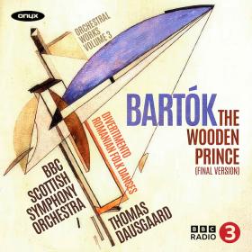 Bartok - The Wooden Prince (Final Version) - BBC Scottish Symphony Orchestra (2024) [24-192]