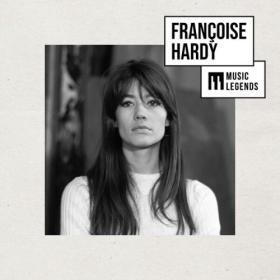 Françoise Hardy - Music Legends Françoise Hardy  Les premiers tubes de l'icône Pop Française - 2024 - WEB FLAC 16BITS 44 1KHZ-EICHBAUM