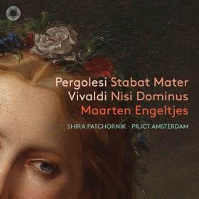 Pergolesi Stabat Mater, Vivaldi Nisi Dominus - PRJCT Amsterdam, Maarten Engeltjes (2024) [24-192]