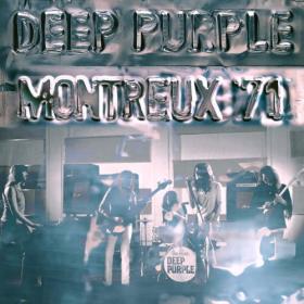 Deep Purple - Montreux '71 (Live At The Casino, Montreux 1971) (2024)  - WEB FLAC 16BITS 44 1KHZ-EICHBAUM