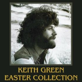 Keith Green - Keith Green Easter Collection (2024) Mp3 320kbps [PMEDIA] ⭐️