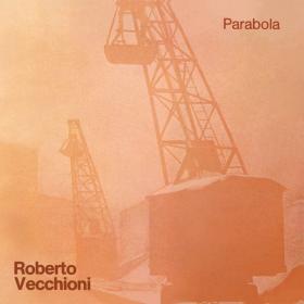Roberto Vecchioni - Parabola (2024 Remaster) (1971-2024)- 2024 - WEB FLAC 16BITS 44 1KHZ-EICHBAUM