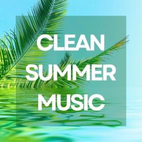 Various Artists - Clean Summer Music (2024) Mp3 320kbps [PMEDIA] ⭐️