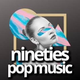 Various Artists - nineties pop music (2024) Mp3 320kbps [PMEDIA] ⭐️