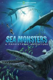Sea Monsters A Prehistoric Adventure (2007) [720p] [BluRay] [YTS]