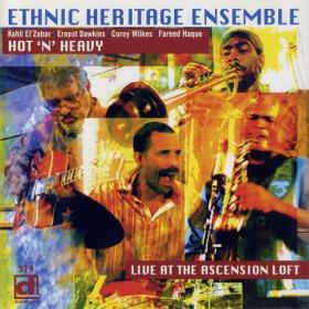 Ethnic Heritage Ensemble - Hot 'N' Heavy (2007) - WEB FLAC 16BITS 44 1KHZ-EICHBAUM
