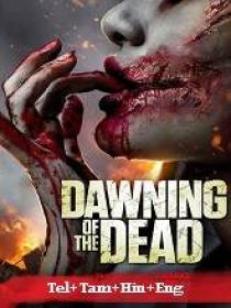 B - Dawning Of The Dead (2017) 720p BluRay - x264 - [Tel + Tam + Hin + Eng]