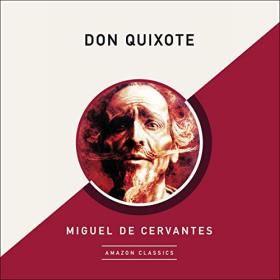 Miguel de Cervantes - 2020 - Don Quixote [AmazonClassics Edition] (Classics)