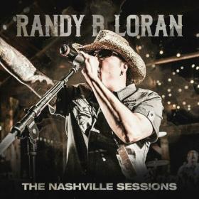 Randy B  Loran - The Nashville Sessions (2024)  - WEB FLAC 16BITS 44 1KHZ-EICHBAUM