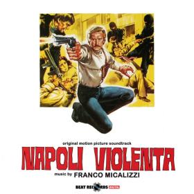 Franco Micalizzi - Napoli violenta (OST) (2024 Soundtrack) [Flac 24-44]