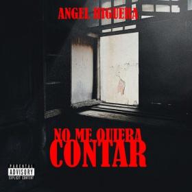 Angel Higuera - No Me Quiera Contar (2024) [24Bit-48kHz] FLAC [PMEDIA] ⭐️