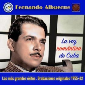 Fernando Albuerne - La Voz Romántica de Cuba (2024) [24Bit-48kHz] FLAC [PMEDIA] ⭐️