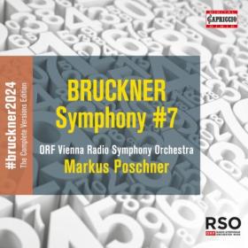 ORF Vienna Radio Symphony Orchestra - Bruckner Symphony No  7 in E Major WAB 107 (Ed  P  Hawkshaw) (2024) [24Bit-96kHz] FLAC [PMEDIA] ⭐️