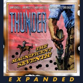 Thunder - The Magnificent Seventh  (Expanded Edition) (2024) [16Bit-44.1kHz] FLAC [PMEDIA] ⭐️