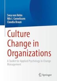 [ CourseWikia com ] Culture Change in Organizations - A Toolkit for Applied Psychology in Change Management