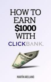 [ CourseWikia com ] How to Earn $1000 with ClickBank