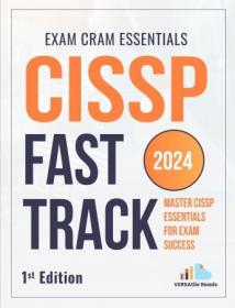 CISSP Fast Track Master - CISSP Essentials for Exam Success - Exam Cram Notes - 1st Edition - 2024