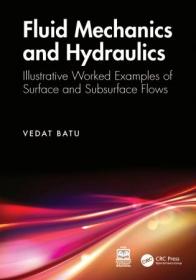Fluid Mechanics and Hydraulics - Illustrative Worked Examples of Surface and Subsurface Flows