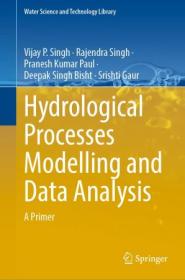 Hydrological Processes Modelling and Data Analysis - A Primer