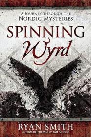 Spinning Wyrd - A Journey through the Nordic Mysteries