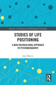 Studies of Life Positioning - A New Sociocultural Approach to Psychobiography
