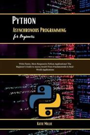 Python Asynchronous Programming for Beginners - Write Faster, More Responsive Python Applications!