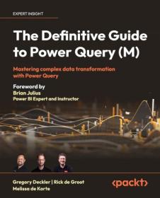 The Definitive Guide to Power Query (M) - Mastering Complex Data Transformation with Power Query