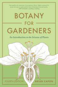Botany for Gardeners - An Introduction to the Science of Plants, 4th Edition (True EPUB)