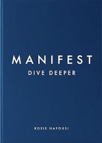 Manifest - Dive Deeper - The No 5 Sunday Times Bestseller