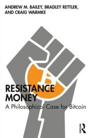 [ FreeCryptoLearn com ] Resistance Money - A Philosophical Case for Bitcoin