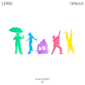 Lewis OfMan - Dancy Party (2021) - WEB FLAC 24BIT   44 1khz-EICHBAUM