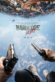 【高清影视之家发布 】硬核亨利[简繁英字幕] Hardcore Henry 2016 1080p BluRay x265 10bit DTS-SONYHD