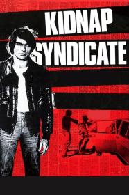 Kidnap Syndicate (1975) [AKA LA CITT SCONVOLTA CACCIA SPIETATA AI RAPITORI] [720p] [BluRay] [YTS]