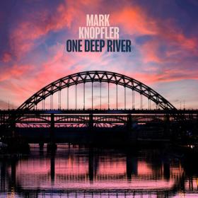 Mark Knopfler - One Deep River (Deluxe Edition)  - 2024 - WEB mp3 320kbps-EICHBAUM