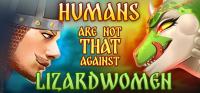 Humans.are.not.that.against.Lizardwomen