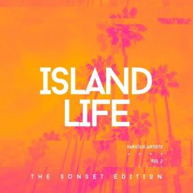 VA - Island Life (The Sunset Edition), Vol  1 (2024) [FLAC]