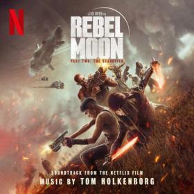 Junkie XL - Rebel Moon — Part Two The Scargiver (Soundtrack from the Netflix Film) (2024) [24Bit-48kHz] FLAC [PMEDIA] ⭐️