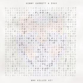 Kenny Garrett - Who Killed AI (2024) [16Bit-44.1kHz] FLAC [PMEDIA] ⭐️