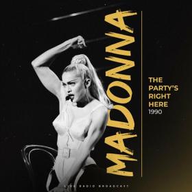 Madonna - The Party's Right Here 1990 (live)- 2024 - WEB FLAC 16BITS 44 1KHZ-EICHBAUM