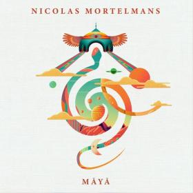 Nicolas Mortelmans - MĀYĀ - 2024 - WEB FLAC 16BITS 44 1KHZ-EICHBAUM