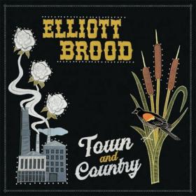 Elliott BROOD - Town and Country (2024) Mp3 320kbps [PMEDIA] ⭐️