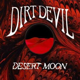 Dirt Devil - Desert Moon (2024) Mp3 320kbps [PMEDIA] ⭐️