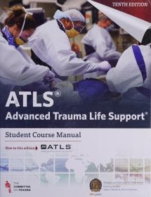 Advanced Trauma Life Support  ATLS Student Course Manual